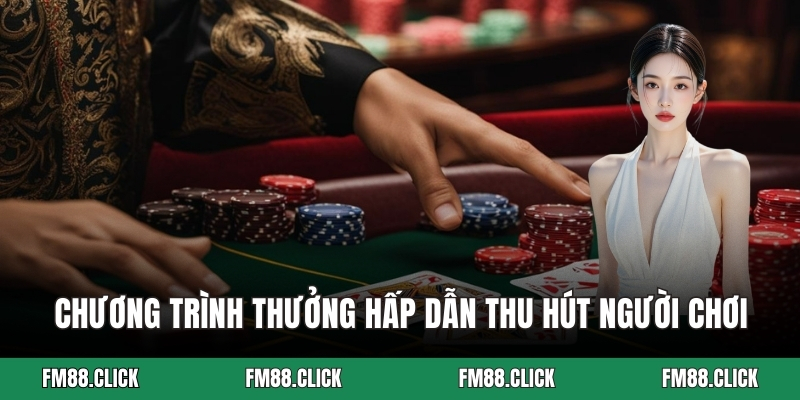 Chương trình thưởng hấp dẫn thu hút người chơi