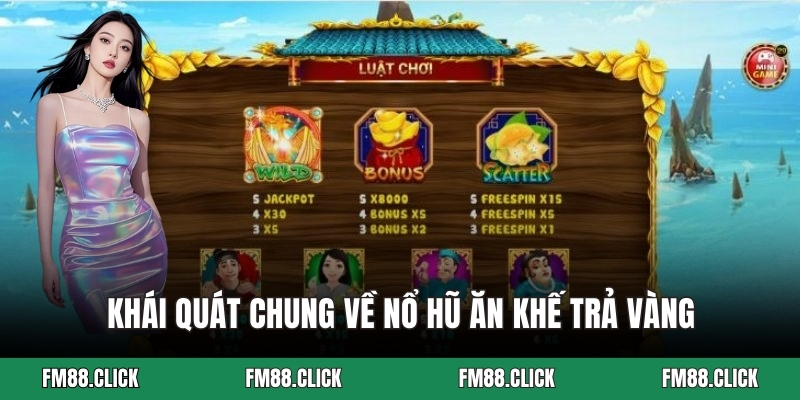 Khái quát chung về nổ hũ ăn khế trả vàng