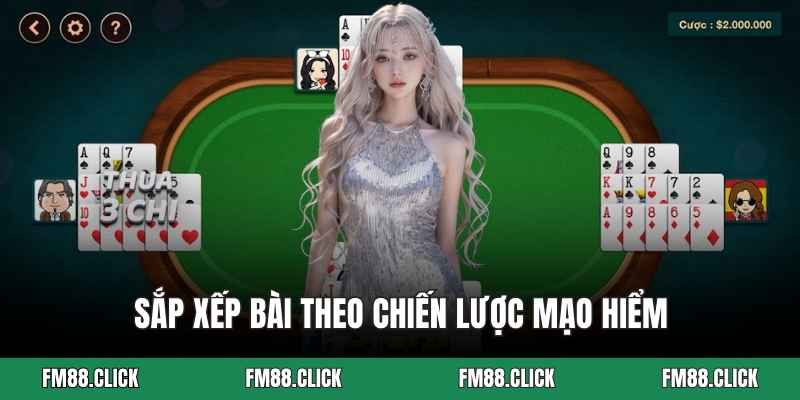 Sắp xếp bài theo chiến lược mạo hiểm